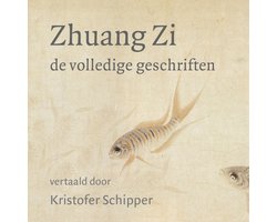 Zhuang Zi - De volledige geschriften