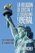La Religion De Cristal Y El Socialismo Liberal