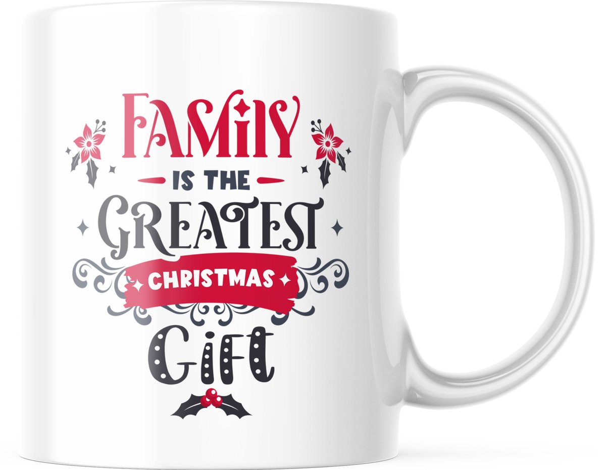 Kerst Mok met tekst: Family is the greatest Christmas Gift | Kerst Decoratie | Kerst Versiering | Grappige Cadeaus | Koffiemok | Koffiebeker | Theemok | Theebeker