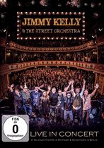 Jimmy Kelly & The Street Orchestra - Live In Concert (DVD)