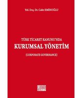 Türk Ticaret Kanunu'nda Kurumsal Yönetim