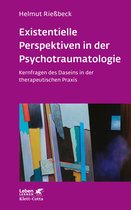 Leben Lernen 329 - Existenzielle Perspektiven in der Psychotraumatologie (Leben Lernen, Bd. 329)
