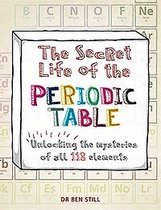 Boekomslag van 'The Secret Life of the Periodic Table' met de titel in kleurrijke letters, en de tekst 'Unlocking the mysteries of all 118 elements'.