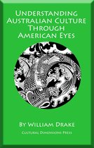 Understanding World Cultures Through American Eyes 7 - Understanding Australian Culture Through American Eyes