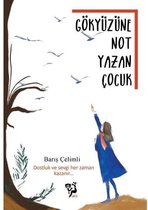 Gökyüzüne Not Yazan Çocuk