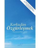 Korkudan Özgürleşmek