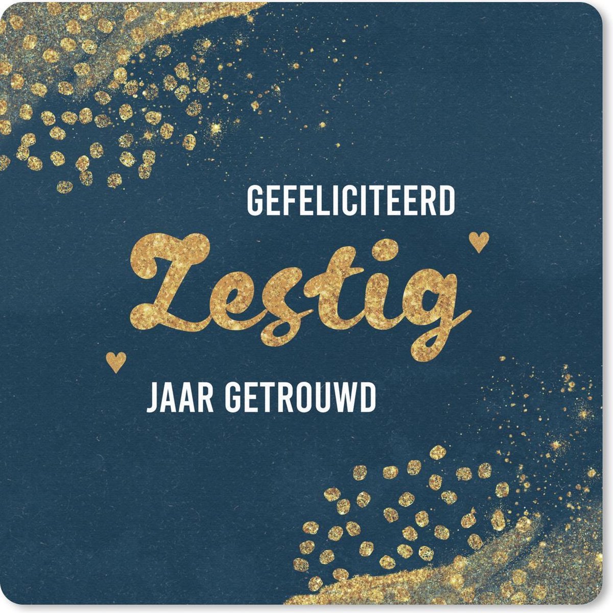 Muismat 20x20 cm - Mousepad Gefeliciteerd zestig jaar getrouwd - Quotes - Trouwen - Goud - Spreuken - Muismatten