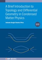 IOP ebooks - A Brief Introduction to Topology and Differential Geometry in Condensed Matter Physics (Second Edition)