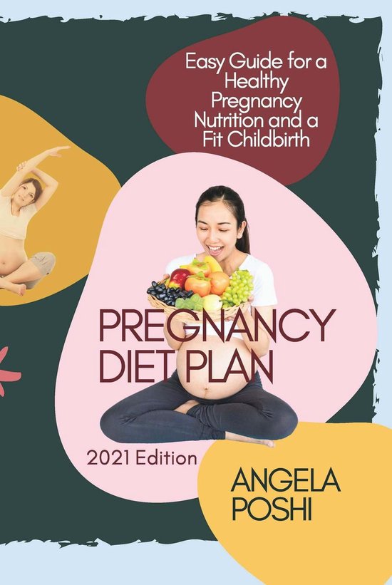 Pregnancy Diet Plan Easy Guide for a Pregnancy Nutrition and a Fit ...
