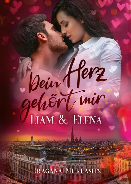 Dein Herz gehört mir (ebook), Dragana Murlasits 9783991291220