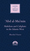 Makers of the Muslim World - 'Abd al-Mu'min