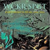 Wckr Spgt - Everybody's Dead Oh No (CD)