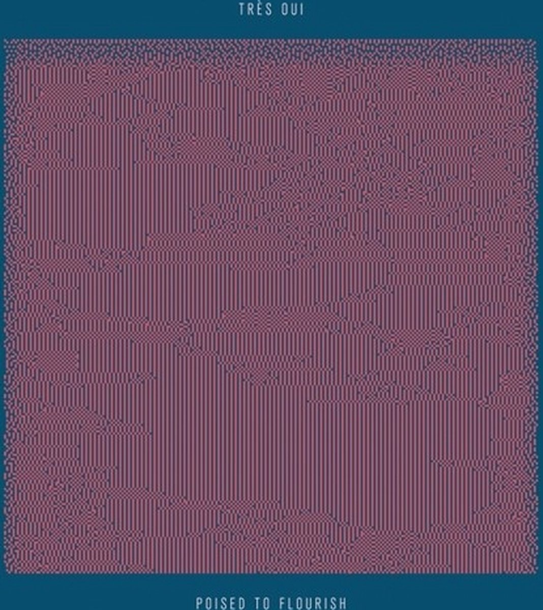 Très Oui - Poised To Flourish (CD)