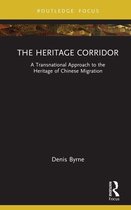 Routledge Research on Museums and Heritage in Asia - The Heritage Corridor