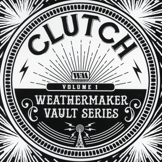 Clutch - Weathermaker Vault Series (Volume 1) (CD)