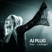 A.J. Plug - Let Go ... Or Be Dragged (CD)
