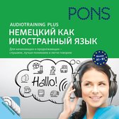 PONS Audiotraining Plus - Немецкий как иностранный язык