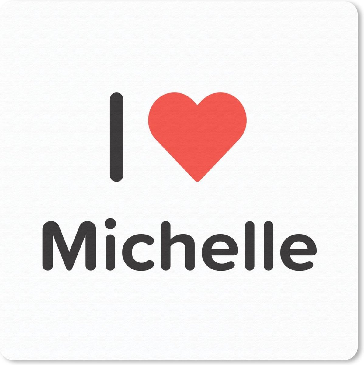 Muismat 30x30 cm - Mousepad I love - Michelle - Meisje - Muismatten