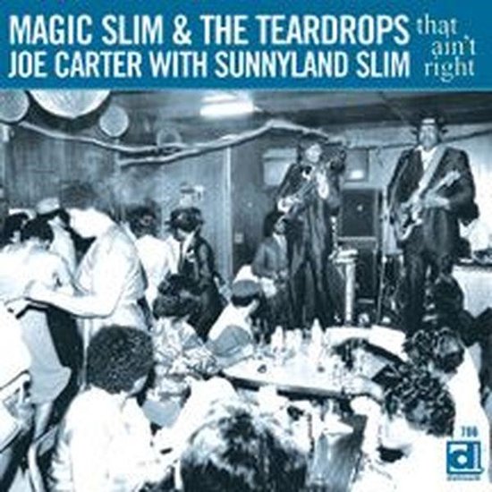 Magic Slim & The Teardrops, Joe Carter With Sunnyland Slim - That Ain't Right (CD)