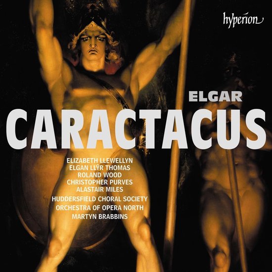 Huddersfield Choral Society, Orchestra Of Opera North, Martyn Brabbins - Elgar: Caractacus (2 CD)