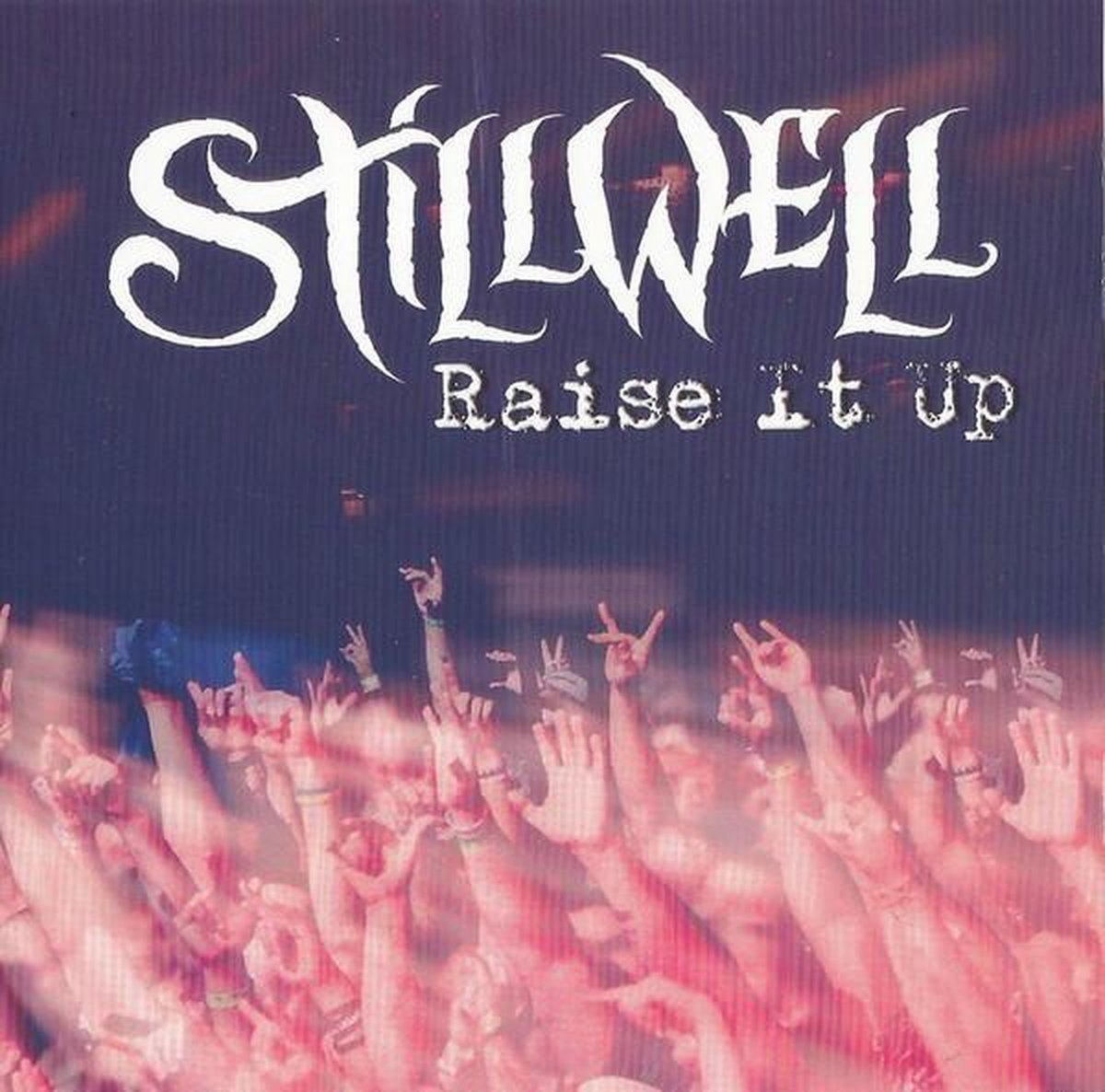 Stillwell - Raise It Up (CD) (Limited Edition)