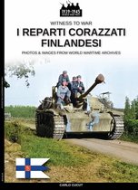 Witness to war 28 - I reparti corazzati finlandesi