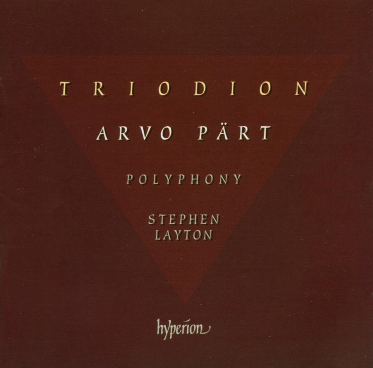 Polyphony, Stephen Layton - Pärt: Triodion & Other Choral Works (CD)