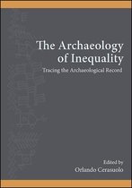 SUNY series, The Institute for European and Mediterranean Archaeology Distinguished Monograph Series - The Archaeology of Inequality