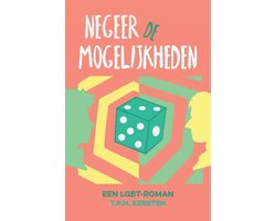 Negeer de mogelijkheden - Een LGBT-roman