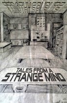 Tales From A Strange Mind Volume One