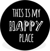 WallCircle - Wall Circle - Wall Circle - Citations - 'This is my happy place' - Proverbes - Aluminium - Dibond - 90x90 cm - Intérieur et Extérieur
