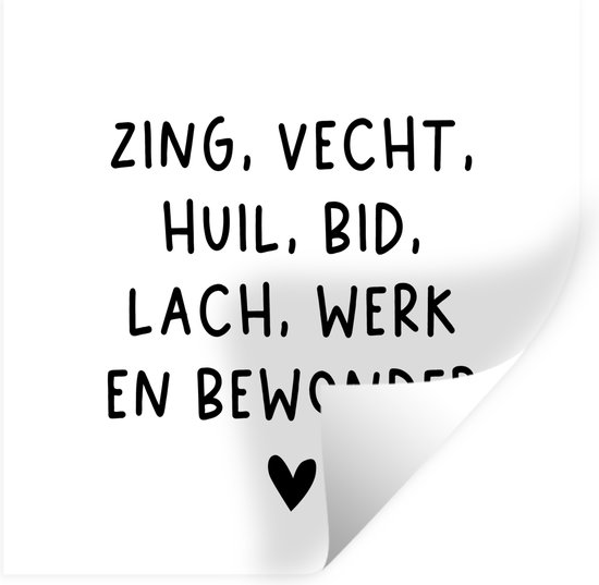 Muurstickers Sticker Folie Quotes Zing vecht huil bid lach werk en bewonder Muurstickers Sticker Folie Quotes Zing vecht huil bid lach werk en bewonder