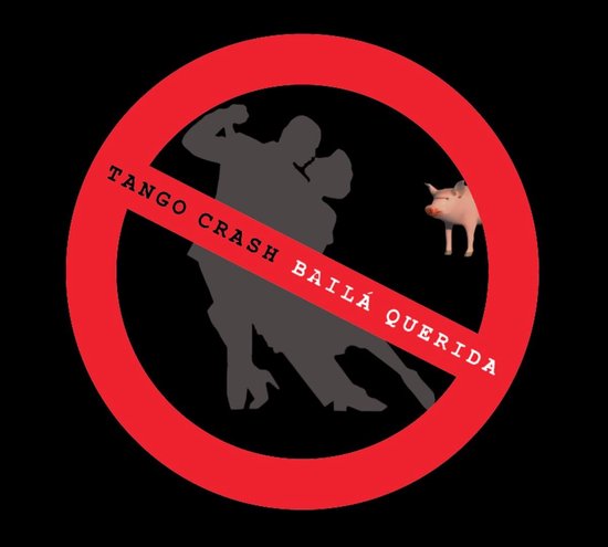 Tango Crash - Baila Querida (CD)