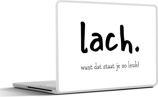 Laptop sticker - 14 inch - Quotes - Lach want dat staat je zo leuk - Spreuken - 32x5x23x5cm - Laptopstickers - Laptop skin - Cover