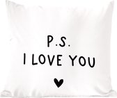 Sierkussens - Kussentjes Woonkamer - 50x50 cm - Engelse quote "P.S. i love you" met een hartje op een witte achtergrond