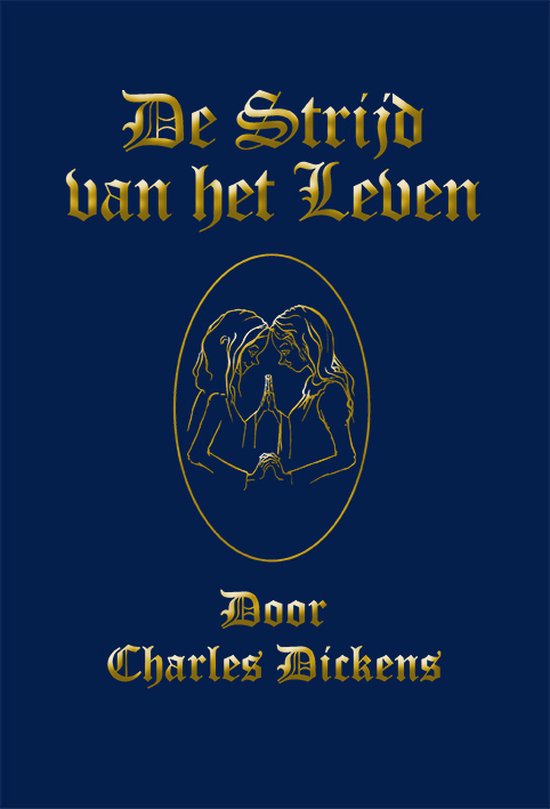 Kerstverhalen van Charles Dickens 4 - De Strijd van het Leven