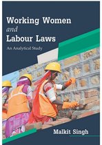 Working Women and Labour Laws: An Analytical Study