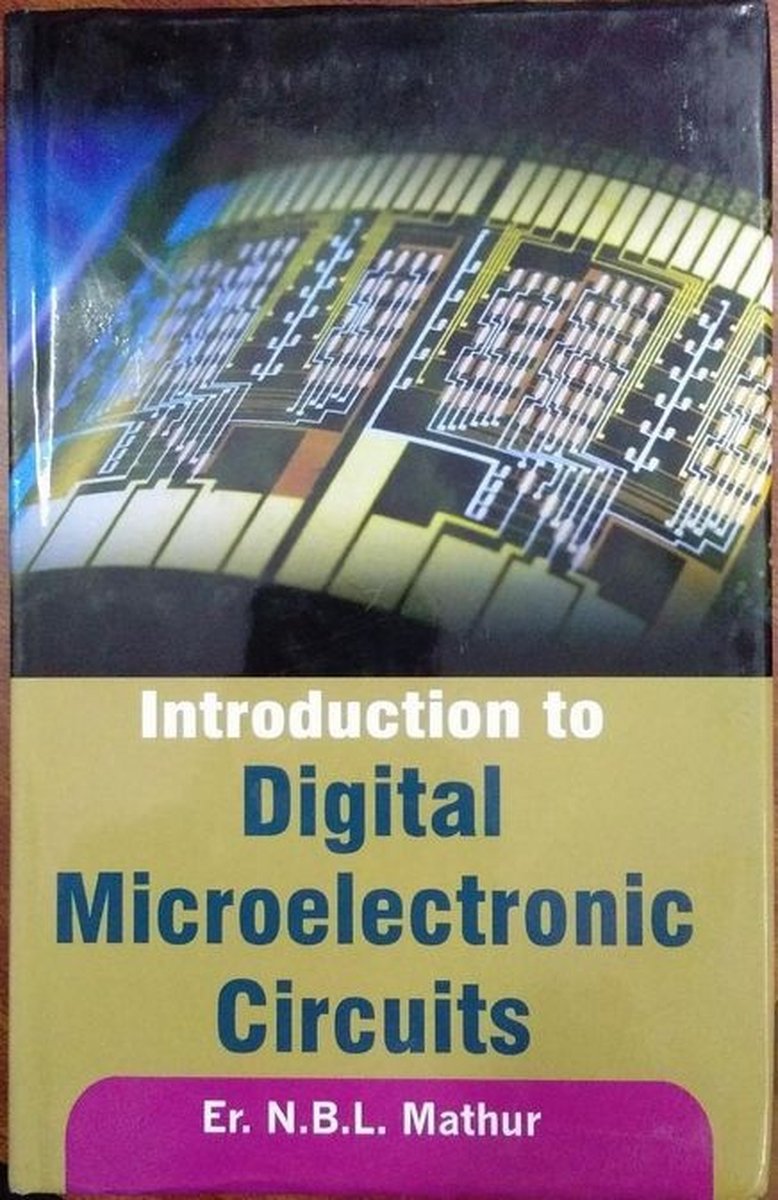 Introduction To Digital Microelectronic Circuits (ebook), N.B.L. Mathur ...