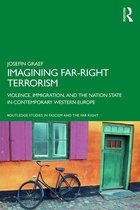 Routledge Studies in Fascism and the Far Right - Imagining Far-right Terrorism