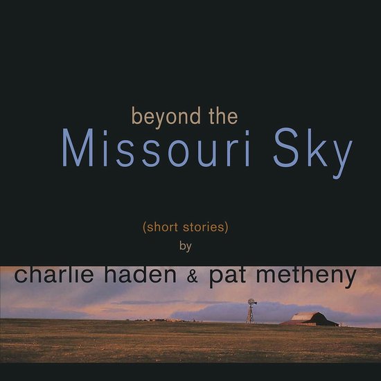 Charlie Haden & Pat Metheny - Beyond The Missouri Sky (Short Stories) (2 LP)