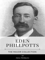 Eden Phillpotts – The Major Collection