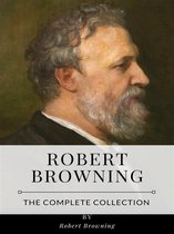 Robert Browning – The Complete Collection