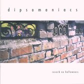 Dipsomaniacs - Reverb No Hollowness (CD)