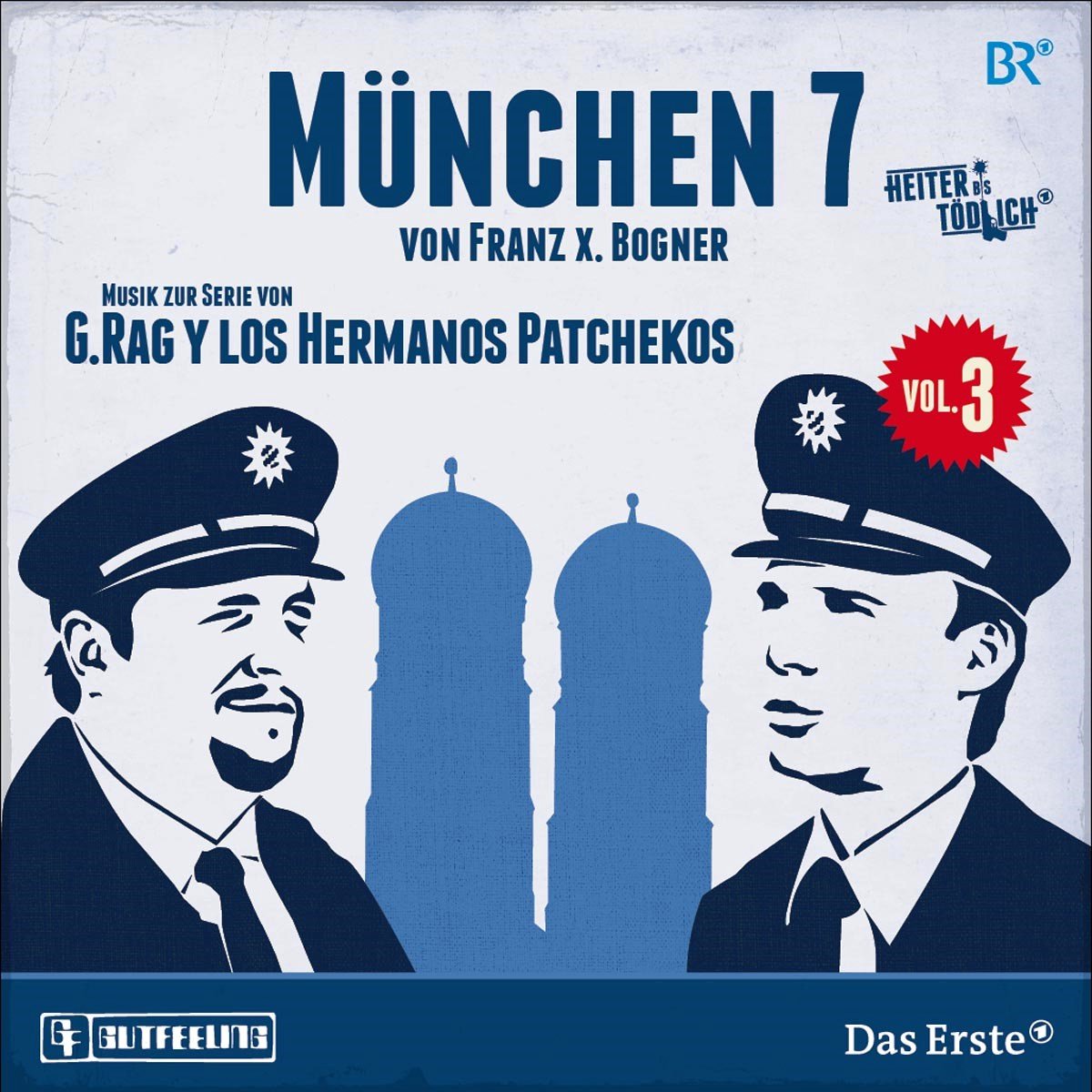 G.Rag Y Los Hermanos Patchekos - Heiter Bis Tödlich - München 7, Musik Zur Serie Vol. 3 (CD)