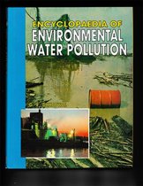 Encyclopaedia Of Environmental Water Pollution