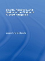 Studies in Major Literary Authors - Sports, Narrative, and Nation in the Fiction of F. Scott Fitzgerald