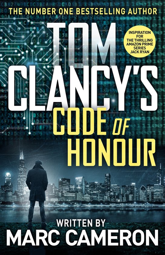 Boekcover voor Tom Clancy's Code of Honour, met de skyline van Chicago en een man die ernaar kijkt. Met tekst: 'Tom Clancy's Code of Honour, Written by Marc Cameron'.