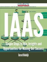 IaaS - Simple Steps to Win, Insights and Opportunities for Maxing Out Success