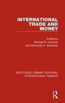 Routledge Library Editions: International Finance - International Trade and Money