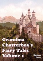 Grandma Chatterbox Fairy Tales Volume 1